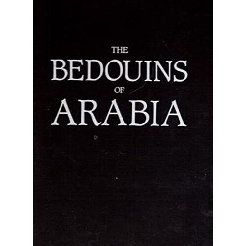 The Bedouins Of Arabia