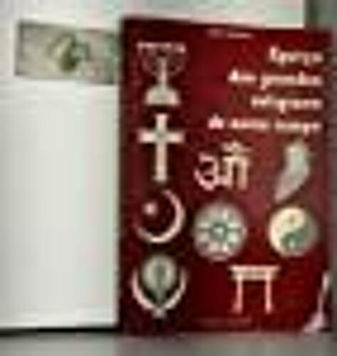 Apercu Des Grandes Religions De Notre Temps. Judaisme - Christianisme - Islam - Sikhisme - Hindouisme - Bouddhisme - Taoisme - Confucianisme - Shintoisme
