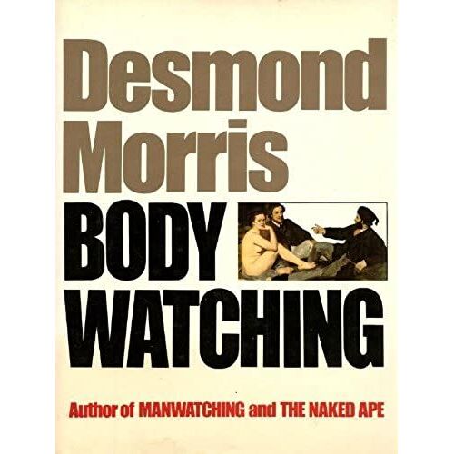 Bodywatching: A Field Guide To The Human Species (Equinox Book)