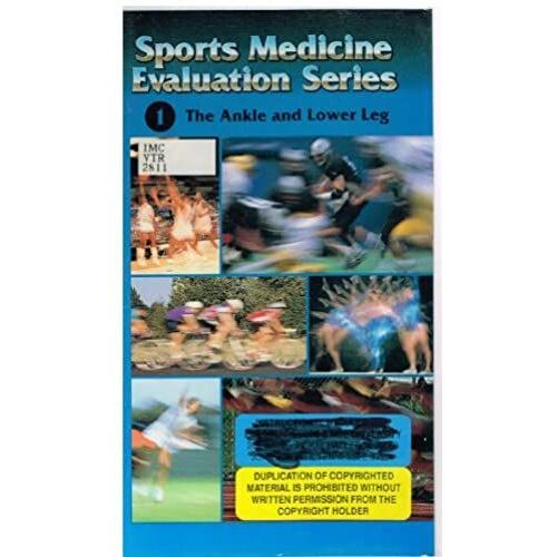 Evaluation Of The Ankle, Foot, And Leg [Vhs]