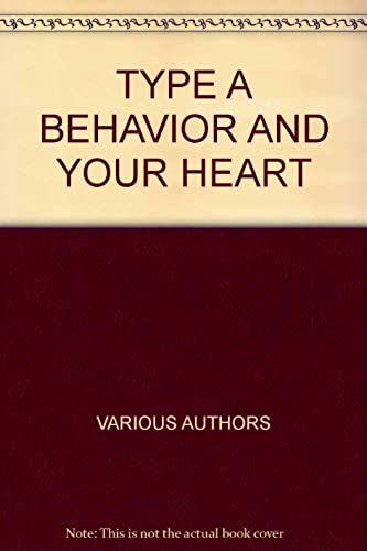 Type A Behavior And Your Heart
