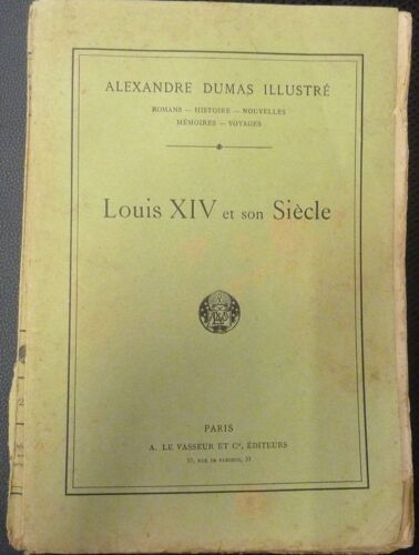 Alexandre Dumas Illustré Louis Xiv Et Son Siècle