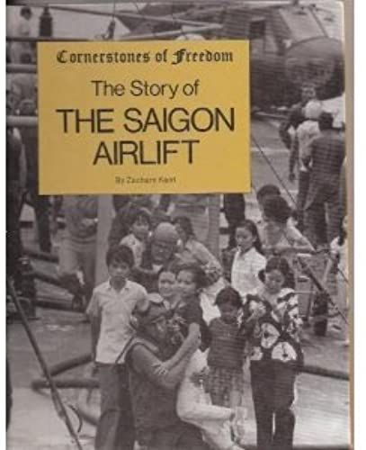 The Story Of The Saigon Airlift (Cornerstones Of Freedom)
