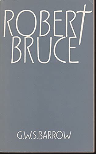 Robert Bruce And The Community Of The Realm Of Scotland