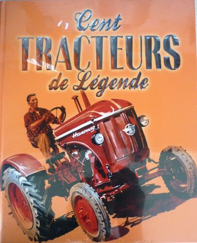 Cent Tracteurs De Légende