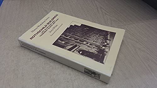Rothschild Buildings: Life In An East End Tenement Block, 1887-1920 (History Workshop Series)