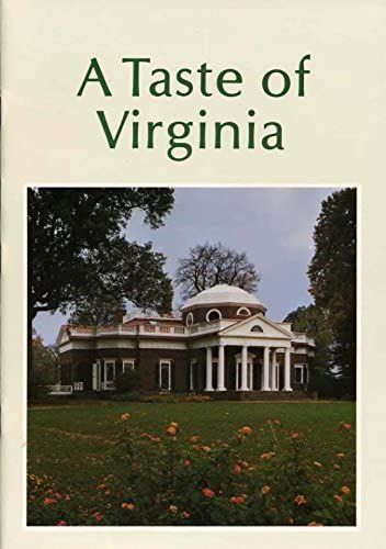 A Taste Of Virginia Its Houses And Its Food From The Eastern Shore To The Valley