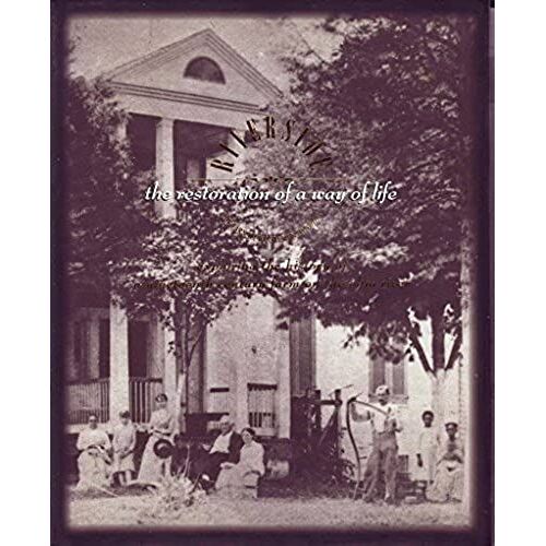 Riverside: The Restoration Of A Way Of Life, The Farnsley -Moremen Landing; Exploring The History Of A Nineteenth Century Farm On The Ohio River