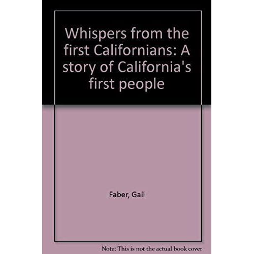 Whispers From The First Californians: A Story Of California's First People