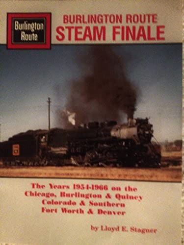 Burlington Route Steam Finale