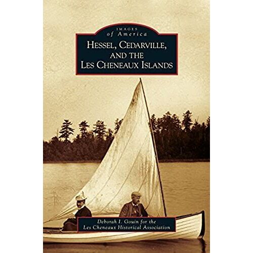 Hessel, Cedarville, And The Les Cheneaux Islands