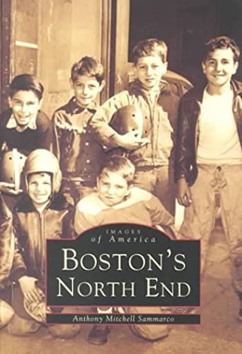 Boston's North End (Images Of America (Arcadia Publishing))