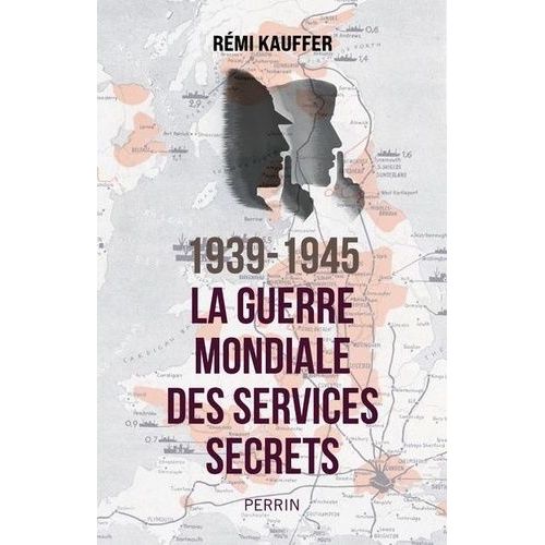 1939-1945 La Guerre Mondiale Des Services Secrets