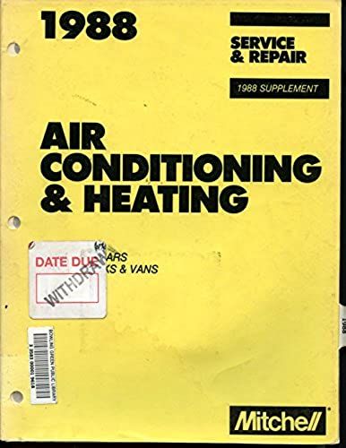 Air Conditioning & Heating: Domestic Cars, Light Trucks & Vans (Service & Repair, 1988 Suplement)
