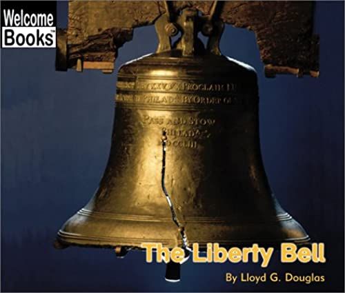 The Liberty Bell (Welcome Books)