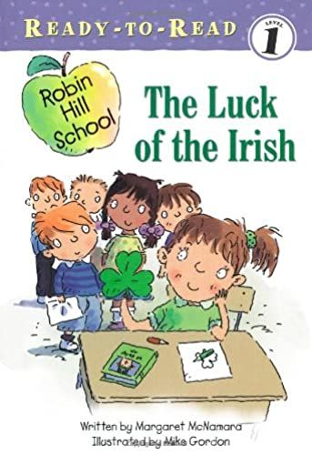 The Luck Of The Irish (Robin School Hill, Ready-To-Read, Level 1)