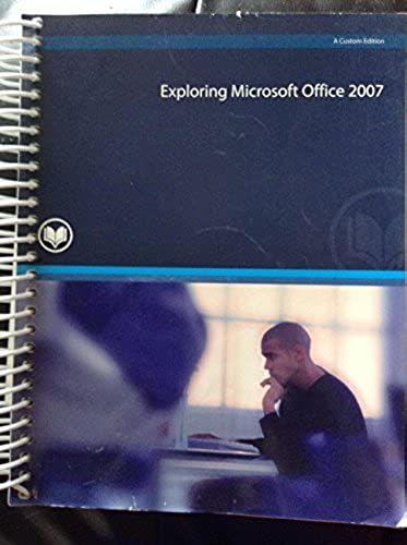 Exploring Microsoft Office 2007 (A Custom Edition)
