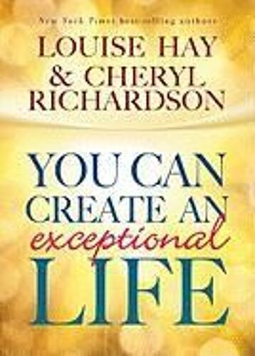 You Can Create An Exceptional Life