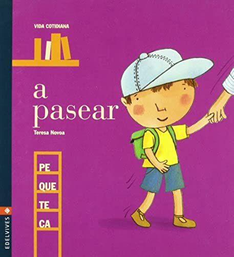 A Pasear / Lets Walk (Pequeteca) (Spanish Edition)