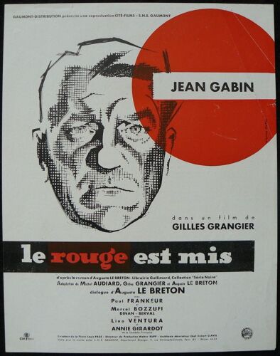 Jean Gabin * Le Rouge Est Mis * Gilles Grangier - 1957 - Scénario Recto-Verso - Petite Affiche De 21*27 Cm * Jean Gabin ; Annie Girardot ; Paul Frankeur ; Lino Ventura * Roman De Auguste Le Breton