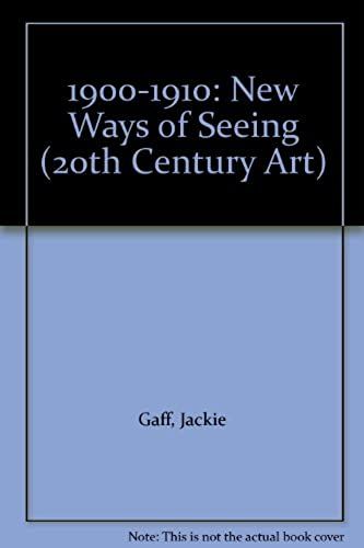 1900-10: New Ways Of Seeing (20th Century Art)