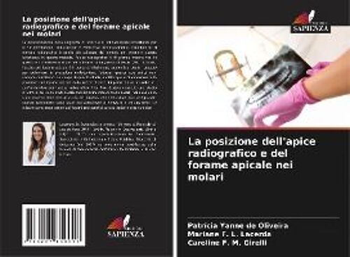 La Posizione Dell'apice Radiografico E Del Forame Apicale Nei Molari