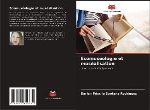 Ecomuséologie Et Muséalisation