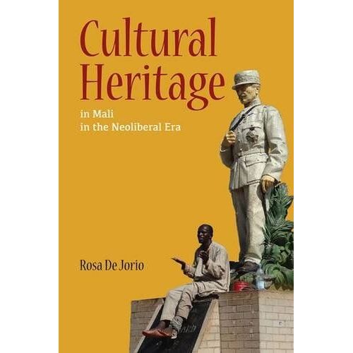Cultural Heritage In Mali In The Neoliberal Era