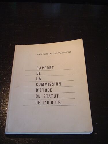 Rapport  De  La  Commission  D '  Etudes  Du  Statut  De  L  ' O.R.T.F