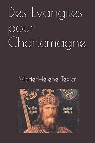 Des Evangiles Pour Charlemagne