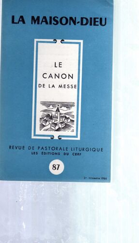 La Maison-Dieu, Revue De Pastorale Liturgique   N° 87 : Le Canon De La Messe