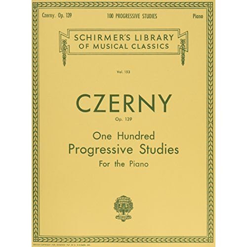 Carl Czerny 100 Progressive Studies Without Octaves, Op. 139 Schirmer Classics Vol. 153 Piano Technique Songbook Late Intermediate Method And Sheet Music Classical Instruction Book