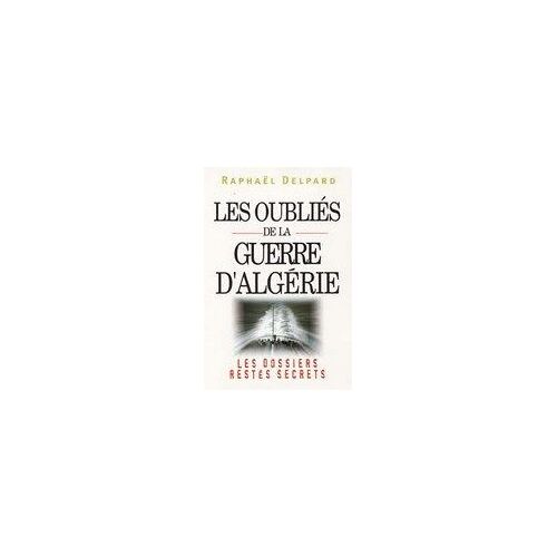 Les Oubliés De La Guerre D'algérie
