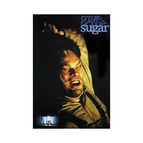 Men In Black - Give Me Sugar - Affiche / Poster Envoi En Tube