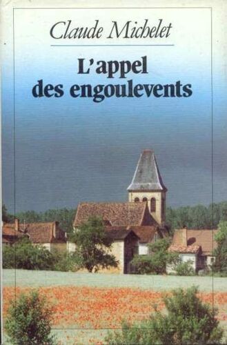 L'appel Des Engoulevents (Les Gens De Saint-Liberal Tome 3)
