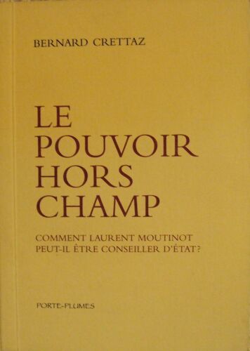 Le Pouvoir Hors Champ : Comment Laurent Moutinot Peut-Il Être Conseiller D Etat ?