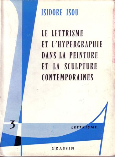 Le Lettrisme Et L'hypergraphie Dans La Peinture Et La Sculpture Contemporaines