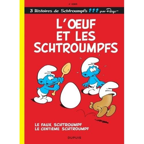 Les Schtroumpfs - Tome 4 - L'oeuf Et Les Schtroumpfs