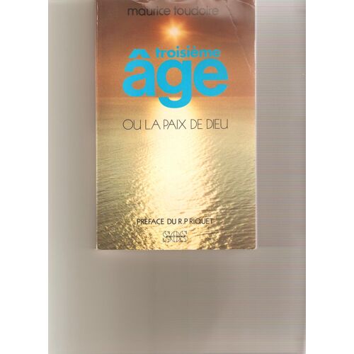 Troisième Âge Ou La Paix De Dieu. Préface Du R.P. Riquet.