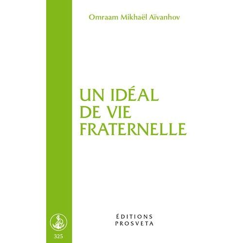 Un Idéal De Vie Fraternelle