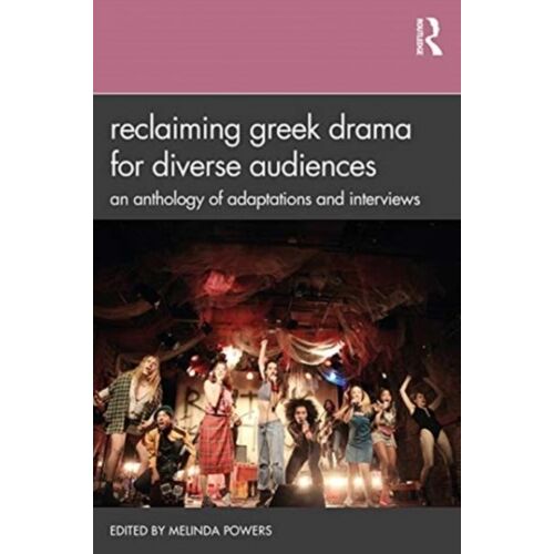 Reclaiming Greek Drama For Diverse Audiences