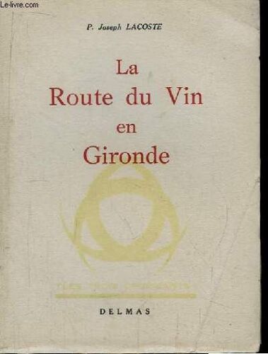 La Route Du Vin En Gironde