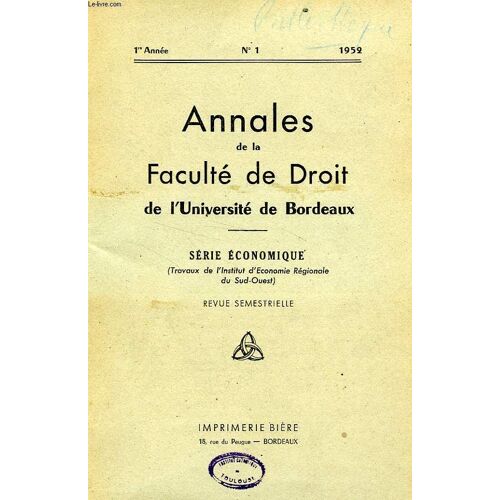 Annales De La Faculte De Droit De L'universite De Bordeaux, Serie Economique, 1re Annee, N° 1, 1952