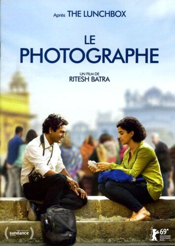 Le Photographe, Dossier De Presse, Du Film De Ritesh Batra Avec Nawazuddin Siddiqui, Sanya Malhotra