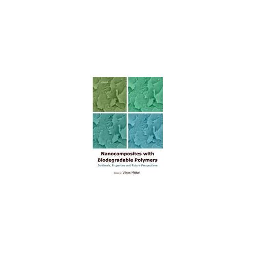 Nanocomposites With Biodegradable Polymers: Synthesis, Properties And Future Perspectives