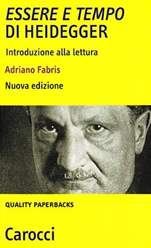 «Essere E Tempo» Di Heidegger. Introduzione Alla Lettura