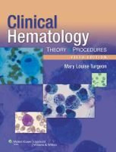 Clinical Hematology: Theory And Procedures [With Access Code]
