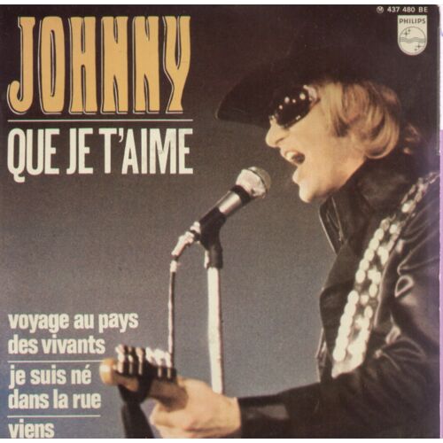 Que Je T'aime (J. Renard / Gilles Thibaut) - Voyage Au Pays Des Vivants (Micky Jones Tommy Brown / Long Chris)  / Je Suis Né Dans La Rue (Micky Jones Tommy Brown / Long Chris)  - Viens