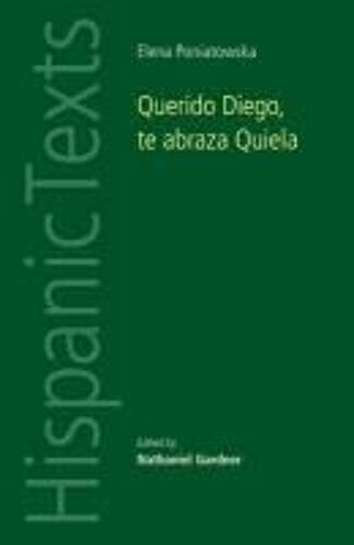 Querido Diego, Te Abraza Quiela By Elena Poniatowska
