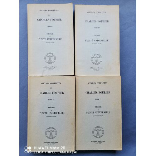 Charles Fourier. Théorie De L'unité Universelle. Oeuvres Complètes Tomes 2-3-4-5